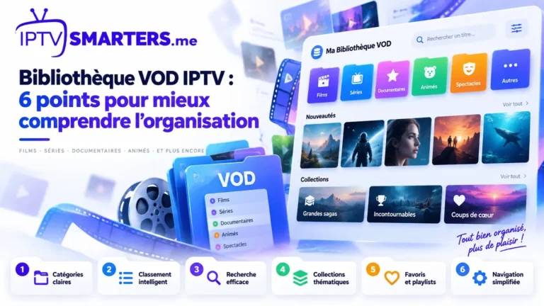 Bibliothèque VOD IPTV : organisation des films et séries