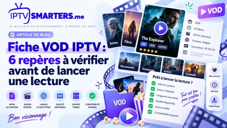 Fiche VOD IPTV : 6 repères à vérifier avant de lancer une lecture