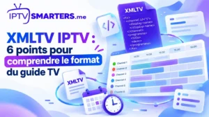 Illustration du format XMLTV IPTV avec fichier XML, grille EPG et horaires des programmes TV